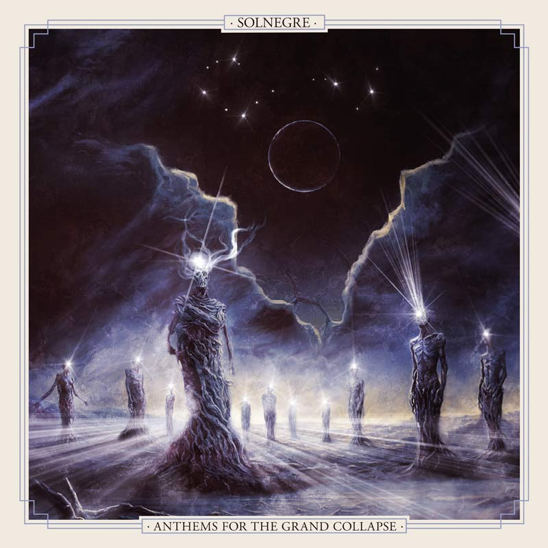 SolNegre Announces “Anthems For The Grand Collapse”